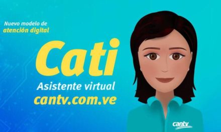 Cati, la asistente virtual de Cantv atendió más de 1.343.000 casos