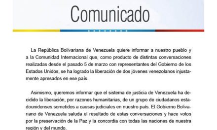 Gobierno Bolivariano de Venezuela informa sobre liberación de dos venezolanos