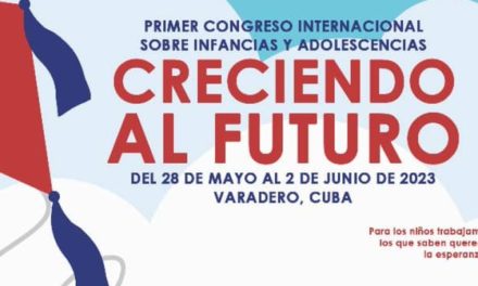 Primer Congreso Internacional sobre Infancias y Adolescencias Creciendo al Futuro