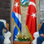 Cuba y Türkiye se comprometen a fortalecer sus relaciones