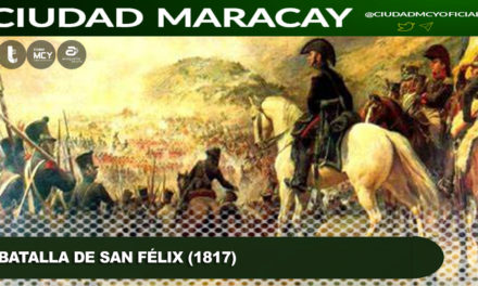 #Efeméride | 1817: Batalla de San Félix