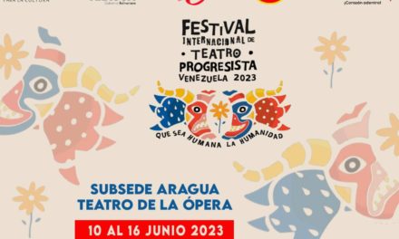 Aragua recibió al Festival Internacional de Teatro Progresista Venezuela 2023