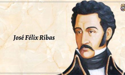 Un legado sin precedentes: José Félix Ribas un héroe de la Patria