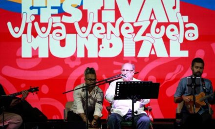 Segunda etapa del Festival Mundial Viva Venezuela será del 14 al 23 de junio
