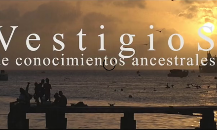 Documental «Vestigios de conocimientos ancestrales» llega al cine